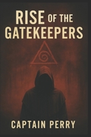 The Rise of the Gatekeepers (The Hollow Chronicles) B0FJ6VCSBD Book Cover