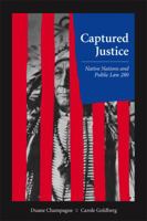 Captured Justice: Native Nations and Public Law 280 1611630436 Book Cover