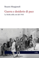 Guerra E Desiderio Di Pace: La Sicilia Nella Crisi del 1943 (Italian Edition) B0D9C9VZHY Book Cover