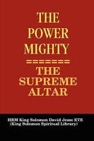 The Power Mighty - The Supreme Altar 0955980127 Book Cover