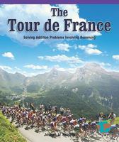 The Tour De France: Solving Addition Problems Involving Renaming 0823988511 Book Cover