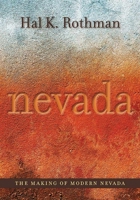 The Making of Modern Nevada 0874178266 Book Cover