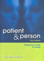 Patient and Person: Interpersonal Skills in Nursing 0729537404 Book Cover