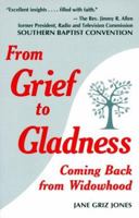From Grief to Gladness: Coming Back from Widowhood 1891874063 Book Cover