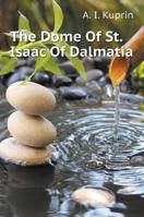 The dome of St. Isaac of Dalmatia 5519600422 Book Cover