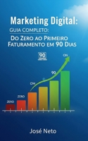 Marketing Digital: Guia Completo: Do Zero ao Primeiro Faturamento em 90 Dias (Portuguese Edition) B0GW7C71PD Book Cover
