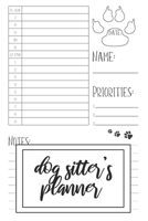 Dog Sitter's Planner: Daily Organizer With Hourly Intervals, Priorities And Notes 1699976325 Book Cover