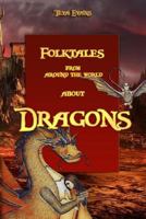 Dragons: Folktales from around the world 1729424155 Book Cover