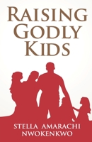 Raising Godly Kids 3000732748 Book Cover
