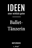 Notizbuch für Ballet-Tänzer / Ballet-Tänzerin: Originelle Geschenk-Idee [120 Seiten liniertes blanko Papier] (German Edition) 1694368475 Book Cover