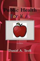 Public Health for Kids 0983235600 Book Cover