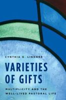 Varieties of Gifts: Multiplicity and the Well-Lived Pastoral Life 1566997429 Book Cover