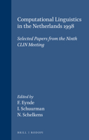 Computational Linguistics In The Netherlands 1998.  Selected Papers from the Ninth CLIN Meeting.  (Language and Computers 29) (Language & Computers) 9042005998 Book Cover