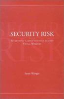 Security Risk: Preventing Client Violence Against Social Workers 0871013215 Book Cover