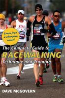 The Complete Guide to Racewalking: Technique and Training 0966217608 Book Cover