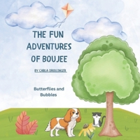 The Fun Adventures of Boujee: Butterflies and Bubbles B0DS1VDYWK Book Cover