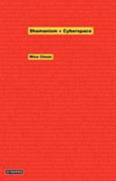 Shamanism + Cyberspace 0982530951 Book Cover