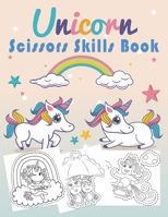 Unicorn Scissors Skills Book: Unicorn Cut and Paste Workbook for Kids Ages 3-7 B08ZD6TFWK Book Cover