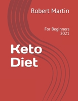 Keto Diet: For Beginners 2021 B091WJ2F46 Book Cover