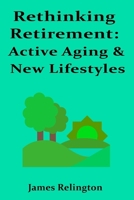 Rethinking Retirement: Active Aging & New Lifestyles B0FKZ1MMHX Book Cover