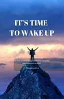 It's Time to Wake Up 1716744768 Book Cover