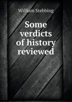 Some Verdicts of History Reviewed 1357924836 Book Cover