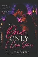 The One Only I Can See (The Between Reality Trilogy) B0HD7ZX1WN Book Cover