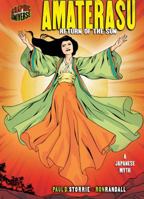 Amaterasu: Return of the Sun, A Japanese Myth (Graphic Myths and Legends) 0822559684 Book Cover