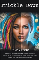 Trickle Down B0CV3FNDJY Book Cover