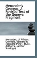 Menander's Georgos. A Revised Text of the Geneva Fragment 111328403X Book Cover