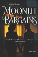 Moonlit Bargains: A Lesbian Paranormal Romance of Blood, Magic, and Found Family B0FS1GJY7Y Book Cover