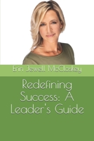 Redefining Success: A Leader's Guide 1698854390 Book Cover