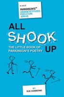 All Shook Up: The Little Book of Parkinson's Poetry 1543494412 Book Cover