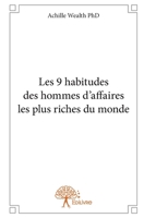 Les 9 Habitudes Des Hommes d'Affaires Les Plus Prosp�res Du Monde 2332821260 Book Cover