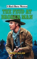 The Feud at Broken Man 0719826047 Book Cover