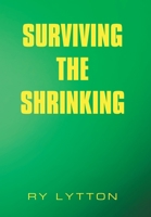 Surviving the Shrinking 1664122796 Book Cover
