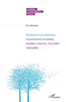 Banlieues sous tensions : Insurrections ouvrières, révoltes urbaines, nouvelles radicalités (Recherche Et Transformation Sociale) (French Edition) 2343178550 Book Cover