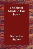 The Motor Maids in Fair Japan 1421811596 Book Cover