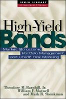 High Yield Bonds: Market Structure, Valuation, and Portfolio Strategies 0070067864 Book Cover