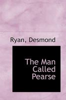 The Man Called Pearse 1110771509 Book Cover