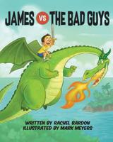 James vs The Bad Guys 0368861139 Book Cover
