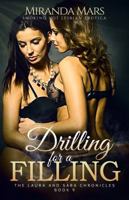 Drilling for a Filling: Smoking Hot Lesbian Erotica 1627619925 Book Cover