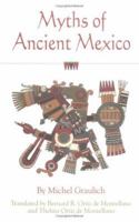 Myths of Ancient Mexico (Civilization of the American Indian Series) 0806129107 Book Cover