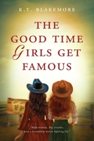 The Good Time Girls Get Famous B0CLTH1438 Book Cover