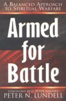 Armed for Battle: A Balanced Approach to Spiritual Warfare 0834118807 Book Cover