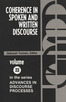 Coherence in Spoken and Written Discourse (Advances in Discourse Processes, Vol. 12) 0893910988 Book Cover