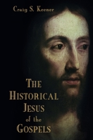 The Historical Jesus of the Gospels 0802868886 Book Cover