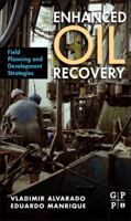Enhanced Oil Recovery: Field Planning and Development Strategies 1856178552 Book Cover