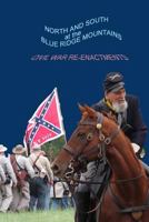 North and South at the Blue Ridge Mountains: Civil War Reenactments 1978320191 Book Cover