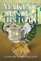 Making Sense of History 1483629198 Book Cover